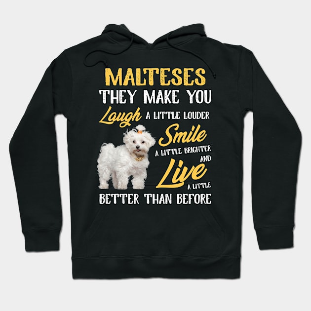 Malteses They Make You Laugh Hoodie by White Martian